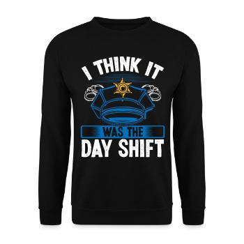 Night Shift Police Officer was Day Shift Polieman - Unisex Pullover - Schwarz - Vorne - Alina (178cm) & Michal (187cm)