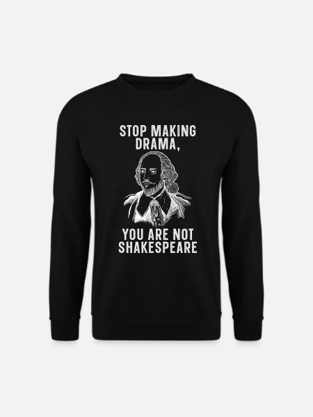 They are not Shakespeare quote literature William - Unisex Sweatshirt - black