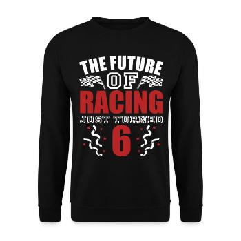 Racing Birthday Motorsport Saying - Unisex Sweatshirt - black - Front - Alina (178cm) & Michal (187cm)