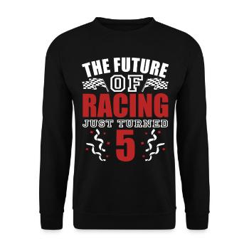 Racing Birthday Motorsport Saying - Unisex Sweatshirt - black - Front - Alina (178cm) & Michal (187cm)