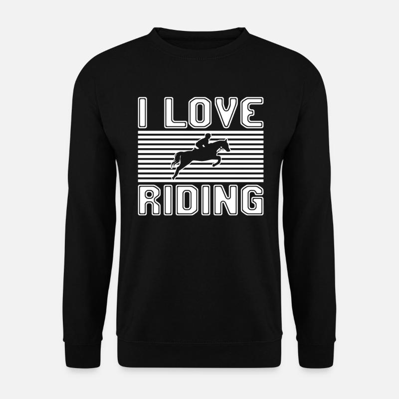 I love riding - Unisex Sweatshirt - black