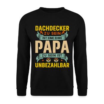Dachdecker Ehre Papa Unbezahlbar Vatertag Vater - Unisex Pullover - Schwarz - Vorne - Alina (178cm) & Michal (187cm)