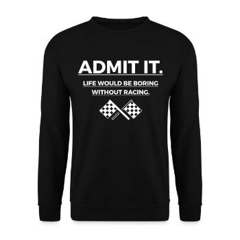 Racing Motorsport Saying - Unisex Sweatshirt - black - Front - Alina (178cm) & Michal (187cm)