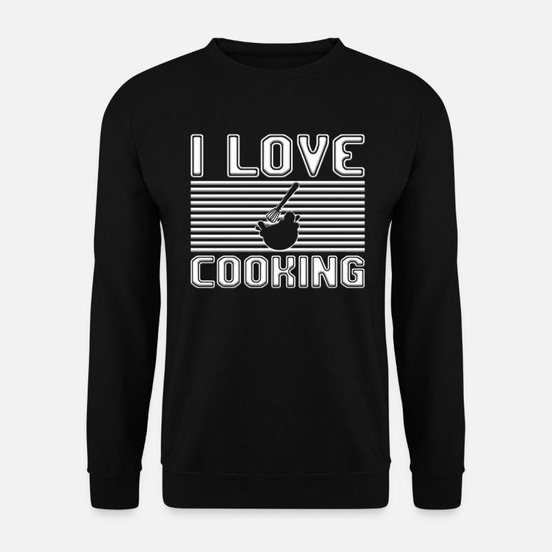 I love cooking - Unisex Pullover - Schwarz