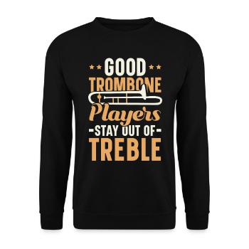 Good trombone players stay away from the treble M - Unisex Sweatshirt - black - Front - Alina (178cm) & Michal (187cm)
