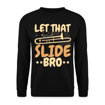 Let That Slide Bro Posaunist Musiker - Unisex Pullover - Schwarz - Vorne - Alina (178cm) & Michal (187cm)