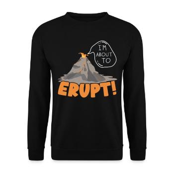 Je suis sur le point d’entrer en éruption géologique volcan Liebhab - Sweat-shirt Unisexe - noir - Devant - Alina (178cm) & Michal (187cm)