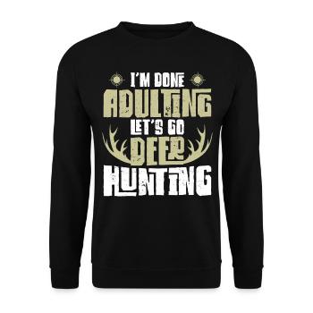 Buck Deer Hunting Hunter I'm Done - Unisex Pullover - Schwarz - Vorne - Alina (178cm) & Michal (187cm)