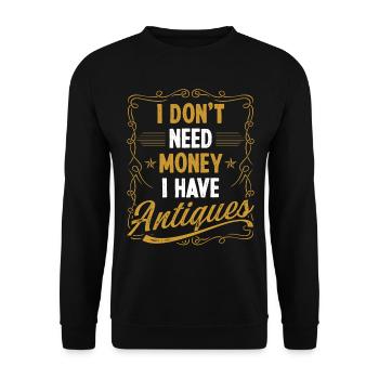 Cire antique Je n’ai pas besoin d’argent Chasseur de trésorAnt - Sweat-shirt Unisexe - noir - Devant - Alina (178cm) & Michal (187cm)