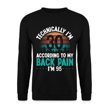 Funny 30 Year Old Pain 30 Birthday Back Injury - Unisex Sweatshirt - black - Front - Alina (178cm) & Michal (187cm)