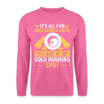 Gold Prospector Humor all fun and games Panner - Unisex Pullover - Pink - Vorne