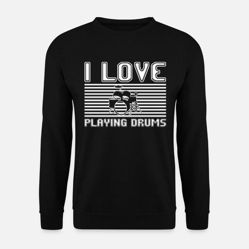 I love playing drums - Unisex Pullover - Schwarz