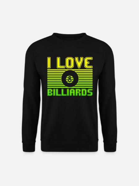 I love billiards - Unisex Sweatshirt - black