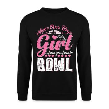 Move over Boys let a Girl show you how to Bowl - Unisex Sweatshirt - black - Front - Alina (178cm) & Michal (187cm)