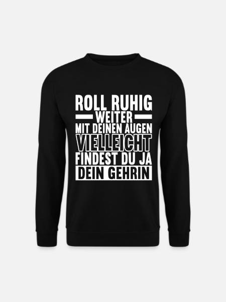 Lustige Sprüche Sarkasmus - Unisex Pullover - Schwarz