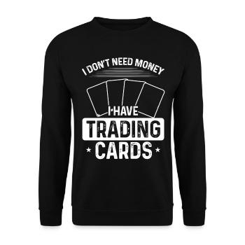 Trading Card Game Collector don't need Money - Unisex Sweatshirt - black - Front - Alina (178cm) & Michal (187cm)