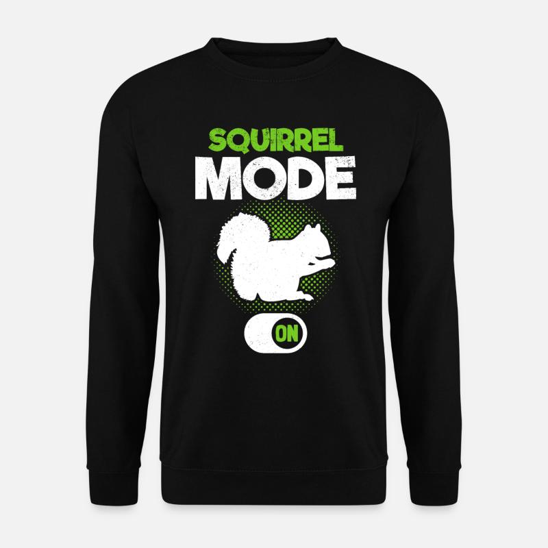 Squirrel mode on squirrel, funny - Unisex Sweatshirt - black