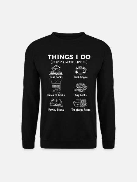 Dinge, die ich in meiner Freizeit mache Lesen Sie - Unisex Pullover - Schwarz