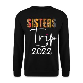 Sisters Trip 2022 Weekend vacation Lover Girls - Unisex Sweatshirt - black - Front - Alina (178cm) & Michal (187cm)