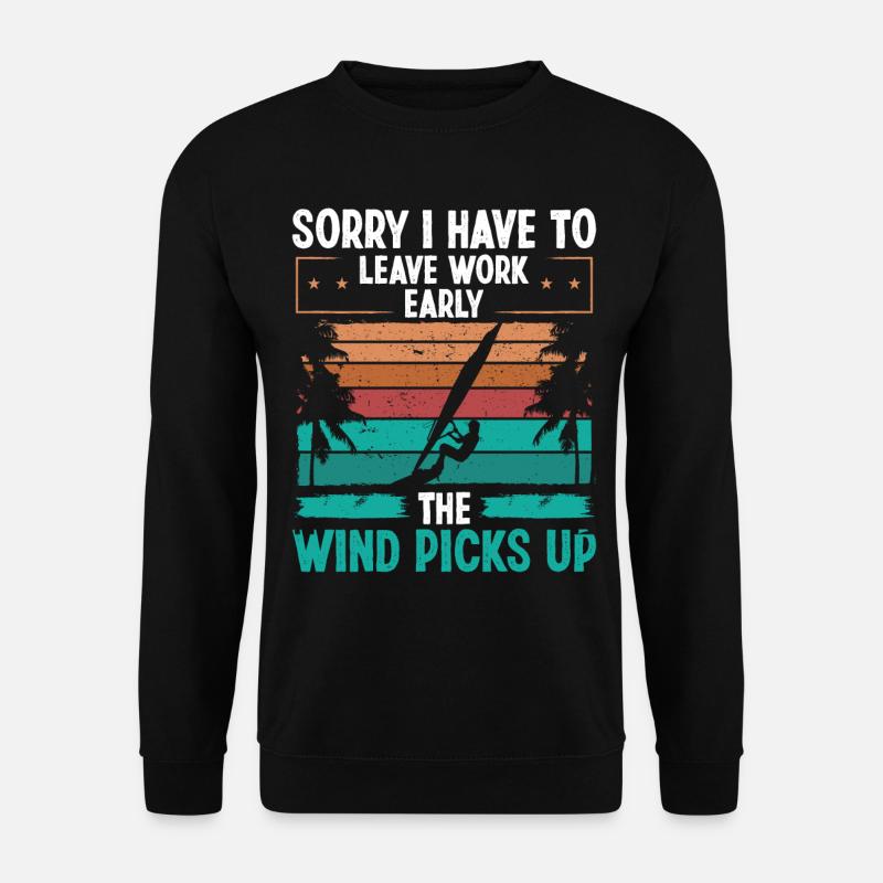 Windsurfing Leave Work Early Funny Windsurfer - Unisex Pullover - Schwarz