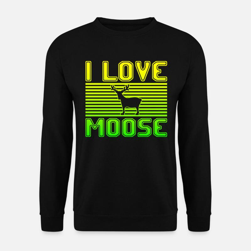 I love moose - Unisex Pullover - Schwarz