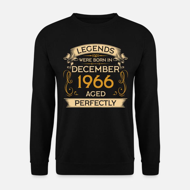 Geburtstag Legends Were Born In Dezember 1966 - Unisex Pullover - Schwarz
