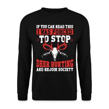 Buck Deer Hunting Hunter If You - Unisex Sweatshirt - black - Front - Alina (178cm) & Michal (187cm)