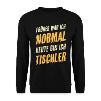 Tischler Lustiger Spruch - Unisex Pullover - Schwarz - Vorne - Alina (178cm) & Michal (187cm)