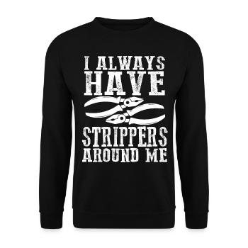 J’ai toujours des strip-teaseuses autour de moi électricien - Sweat-shirt Unisexe - noir - Devant - Alina (178cm) & Michal (187cm)