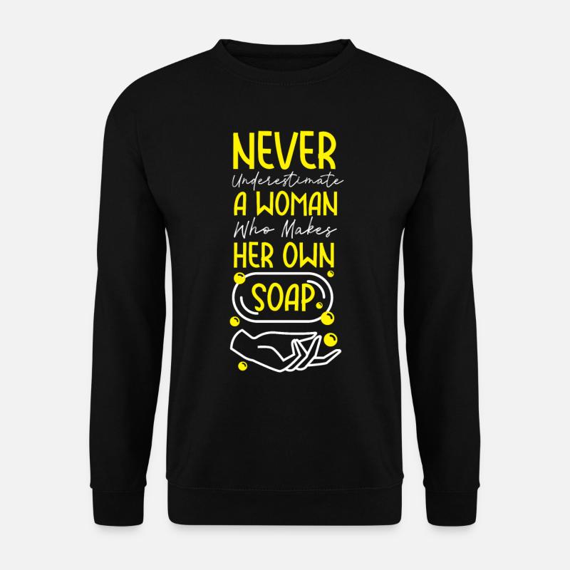 Soap Making Crafting Never - Unisex Sweatshirt - black