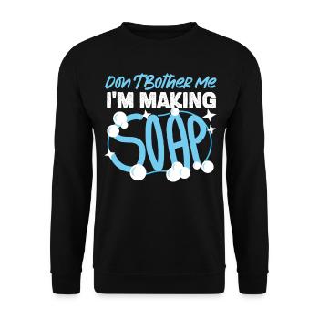 Soap Making Crafting Don't Bother - Unisex Sweatshirt - black - Front - Alina (178cm) & Michal (187cm)