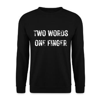 Lustiger Sarkasmustext Zwei Worte Ein Finger - Unisex Pullover - Schwarz - Vorne - Alina (178cm) & Michal (187cm)
