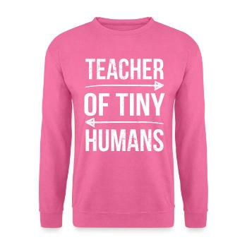 Professeur de Tiny Humans Kindergarten Lehrer - Sweat-shirt Unisexe - rose - Devant