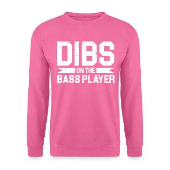 Dibs on the Bass Player - Unisex Pullover - Pink - Vorne