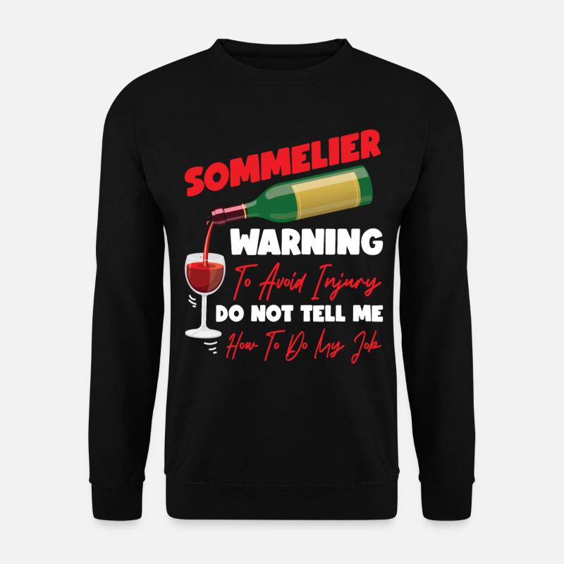 Sommelier Wine Drinking Tasting - Unisex Sweatshirt - black