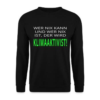 Wer nix kann und wer nix ist wird Klimaaktivist - Unisex Pullover - Schwarz - Vorne - Alina (178cm) & Michal (187cm)