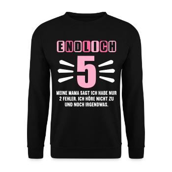 Endlich 5 Mama sagt hab nur 2 Fehler 5. Geburtstag - Unisex Pullover - Schwarz - Vorne - Alina (178cm) & Michal (187cm)