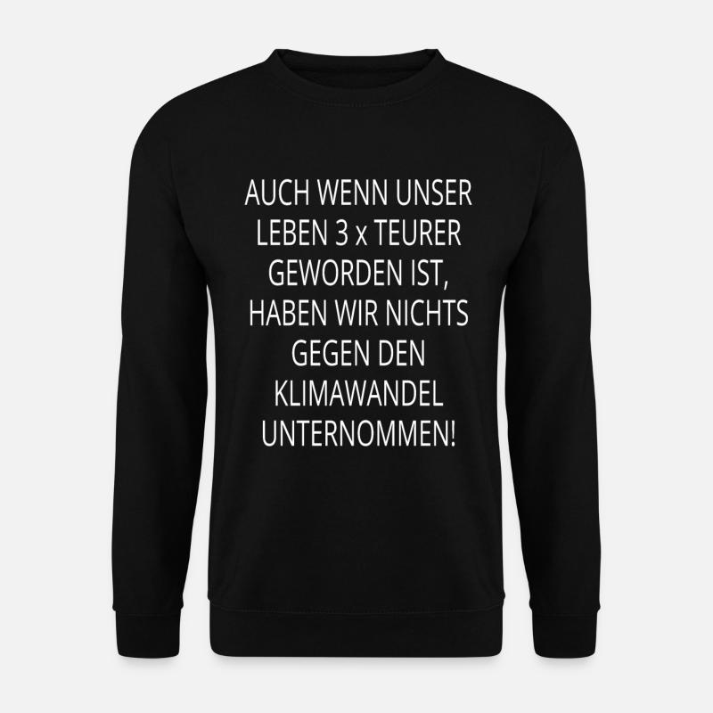 Teures Leben für die Umwelt - Unisex Pullover - Schwarz