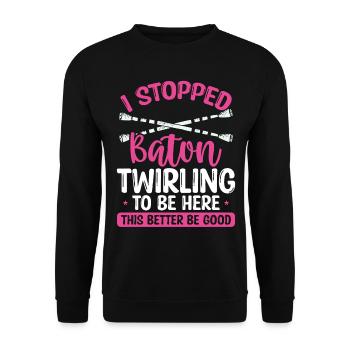 Baton Twirling Mieux vaut être bon Funny Twirl Baton - Sweat-shirt Unisexe - noir - Devant - Alina (178cm) & Michal (187cm)