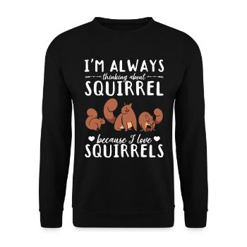 I always think of squirrels because I - Unisex Sweatshirt - black - Front - Alina (178cm) & Michal (187cm)