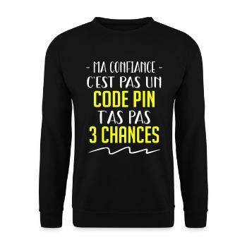 ma confiance c'est pas un code pin t'as pas 3 !!! - Sweat-shirt Unisexe - noir - Devant - Alina (178cm) & Michal (187cm)