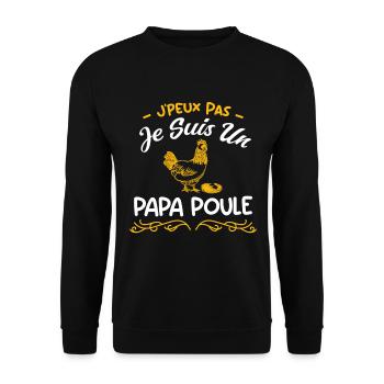 Je Peux Pas Je Suis Un Papa Poule !! - Sweat-shirt Unisexe - noir - Devant - Alina (178cm) & Michal (187cm)