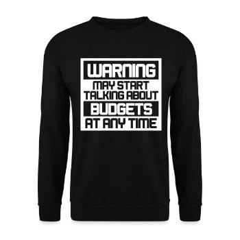 Warning May Start Talking About Budgets - Unisex Pullover - Schwarz - Vorne - Alina (178cm) & Michal (187cm)