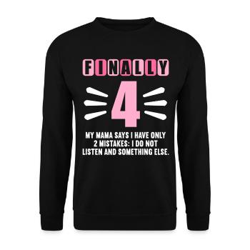 Finally 4 mom says have only 2 mistakes 4th birthday - Unisex Sweatshirt - black - Front - Alina (178cm) & Michal (187cm)