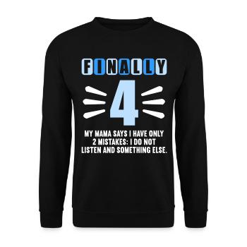Finally 4 mom says have only 2 mistakes 4th birthday - Unisex Sweatshirt - black - Front - Alina (178cm) & Michal (187cm)