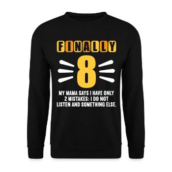 Finally 8 mom says have only 2 mistakes 8th birthday - Unisex Sweatshirt - black - Front - Alina (178cm) & Michal (187cm)