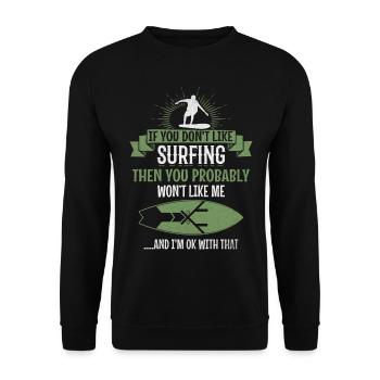 Surfer Wenn du nicht gerne surfst, wirst du mich - Unisex Pullover - Schwarz - Vorne - Alina (178cm) & Michal (187cm)