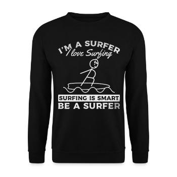 Surfen - Ich bin ein Surfer Ich liebe Surfen Ist - Unisex Pullover - Schwarz - Vorne - Alina (178cm) & Michal (187cm)