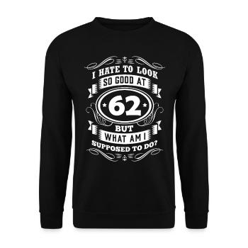 62 Birthday Party Old Year of Construction - Unisex Sweatshirt - black - Front - Alina (178cm) & Michal (187cm)