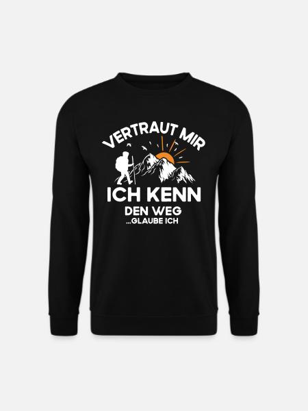 Wandern Vertrau mir ich kenne den Weg - Unisex Pullover - Schwarz